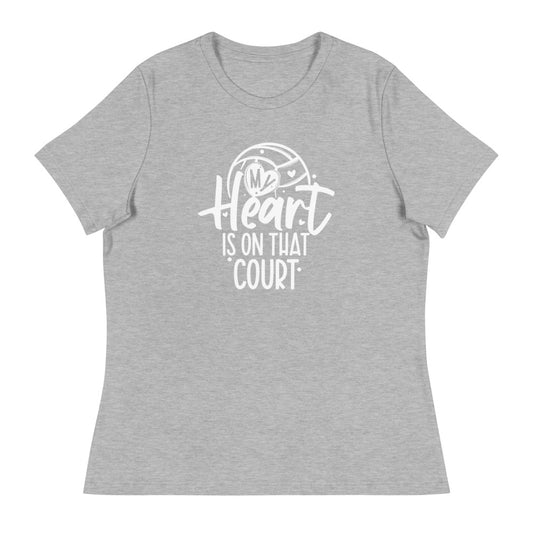 My Heart is on that Court Women's Relaxed T-Shirt